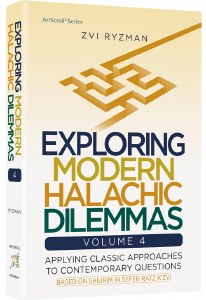 Picture of Exploring Modern Halachic Dilemmas Volume 4 [Hardcover]